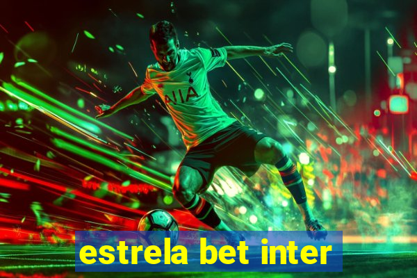 estrela bet inter